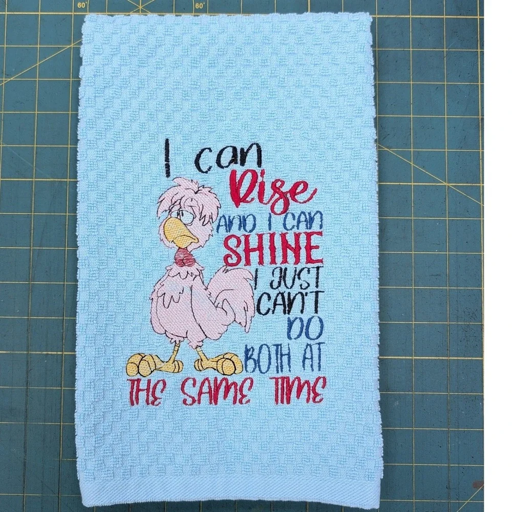 I Can Rise and I Can SHINE I just Can't Do BOTH at the Same Time Kitchen Towel